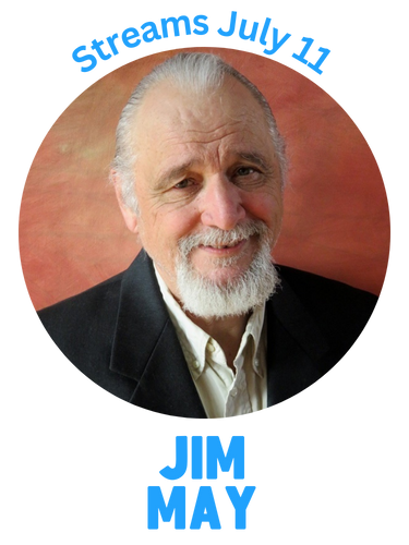 Jim May, Streams July 11