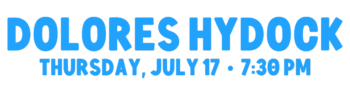 Dolores Hydock Evening Concert, Thursday, July 17 at 7:30 p.m.